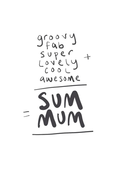 'Sum Mum' Happy Mothers Day created by Elizabeth Anderson Art