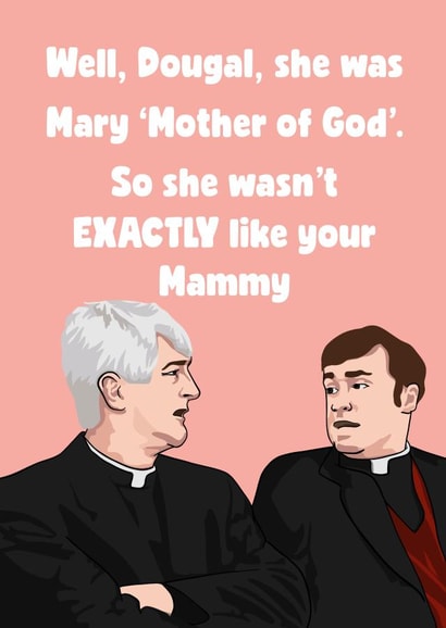 Father Ted Mother’s Day created by Daniella Illustrates 