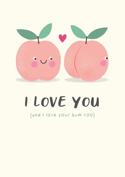 Cheeky Peach Anniversary Card / Valentines Day Card - I Love You And I Love Your Bum Too created by Design By Day