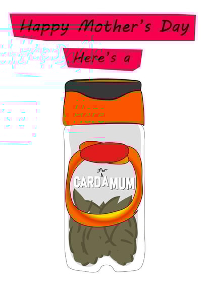 Funny Mothers Day Card - Mum - Cardamom - Happy Mother's Day Here's A Cardforamum created by Rosewood Design