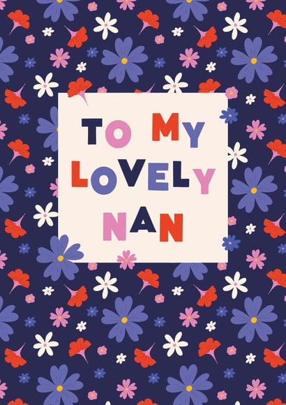Pretty Mothers Day Card - Nan - Flowers - To My Lovely Nan created by @tikkled.pink
