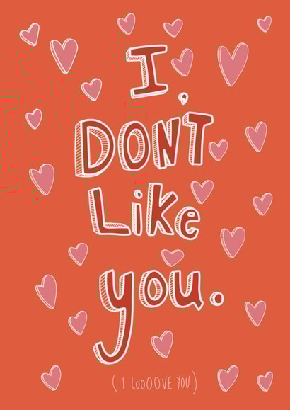 I don’t like you. I love you. Valentine’s Day card created by The Tiny Studio
