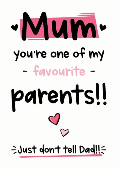 Mum Your My Favourite Parent - Mother's Day Card - Birthday Card created by The Laughing Sloth