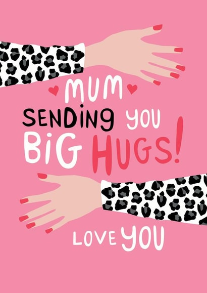 Mum sending you big hugs! love you created by The Boy and the Bear