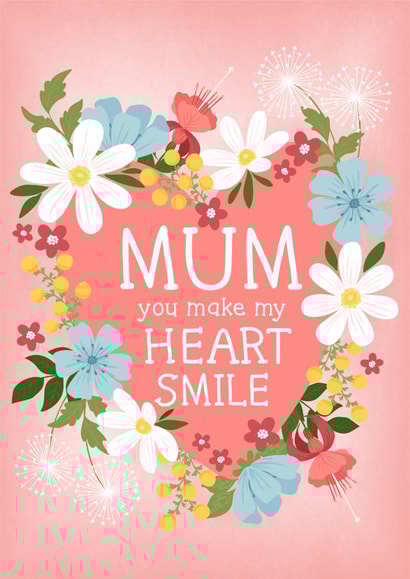 Mum you make my heart smile created by Tanya Laporte Designs