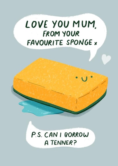 Cheeky Mothers Day Card - Mum - Sponge - Love You Mum From Your Favourite Sponge created by Megalolz