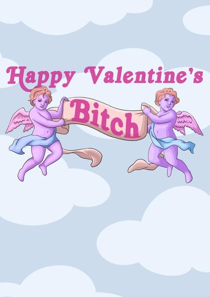 Happy Valentine’s Bitch created by Morgan Masters