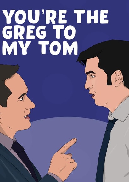 Greg to my Tom created by Pink + Pip