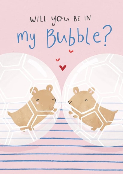 Will you be in my bubble Hamster card created by Kelsey  Collings 
