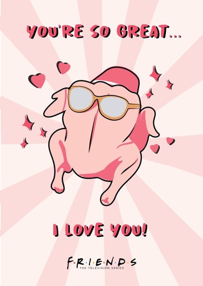 You're So Great I Love You Friends TV Show Valentine's Card created by Cardology