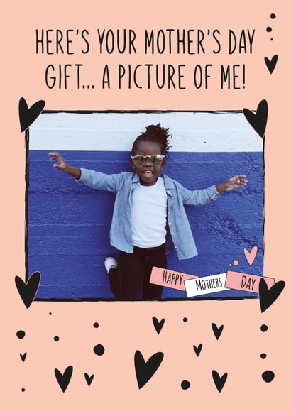 Picture of me love Mothers Day Personalised Photo Card 17364 created by Quinton cards