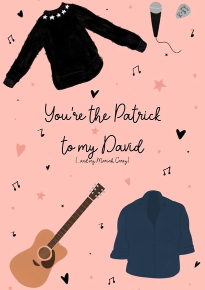 You're the Patrick to my David (and my Mariah Carey) Valentines Day Card created by Dani Law Art