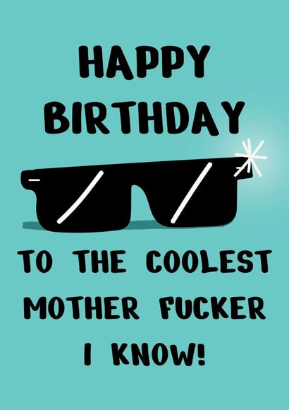 Coolest Mother Fucker created by Jimmy Bants