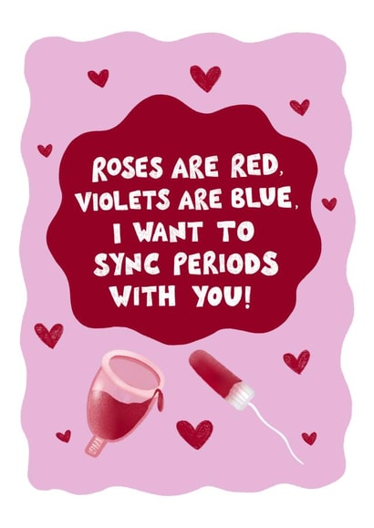 Sync periods funny Galentines day card  created by Sophie Kathleen
