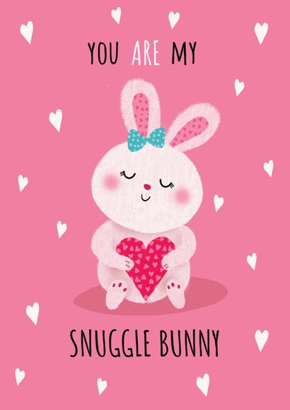 You are my Snuggle Bunny created by Tracy Cottingham