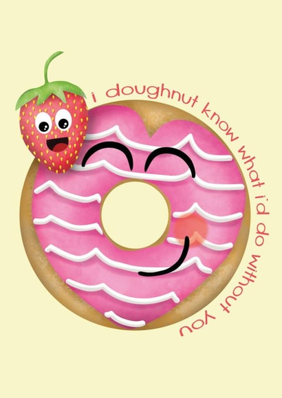I Doughnut Know What I'd Do Without You, Valentines Day created by Susanna Jackson