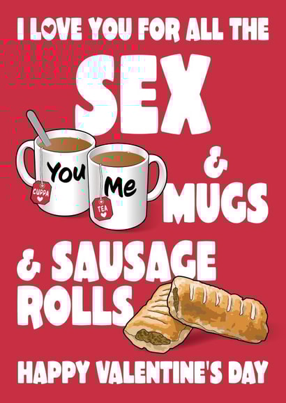 Sex tea and sausage rolls Valentine's card created by Sharkasm