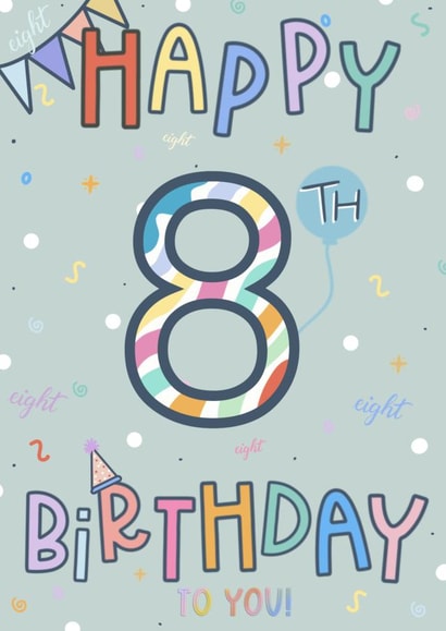 Happy 8th Birthday! Eight Today, Eighth Birthday Card created by Scribble + Print Co