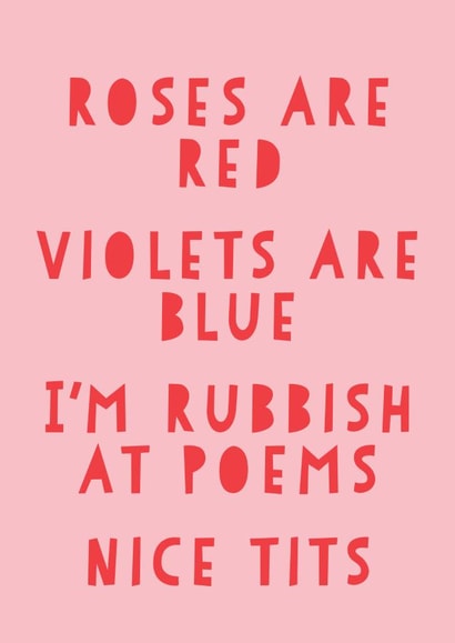 Cheeky Valentines Day Card - Roses Are Red  - I'm Rubbish At Poems Nice Tits created by Russet and Gray
