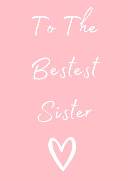 To The Bestest Sister 1001 created by Taura Designs