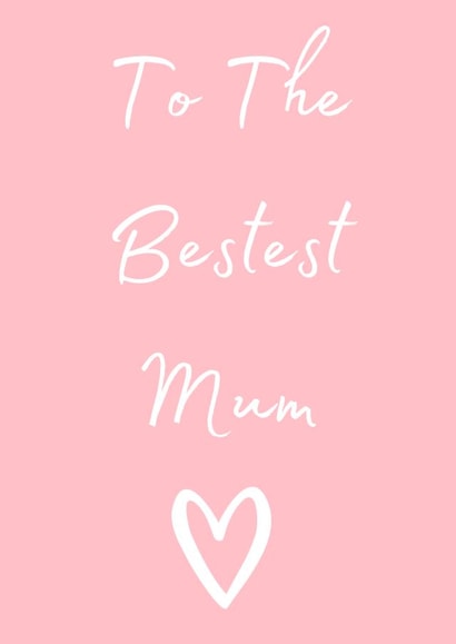 To The Bestest Mum 1001 created by Taura Designs