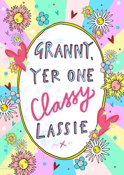 Granny Yer' One Classy Lassie! Greetings Card created by Claire Barclay