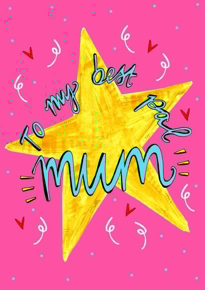 To my best pal MUM! Greetings Card created by Claire Barclay