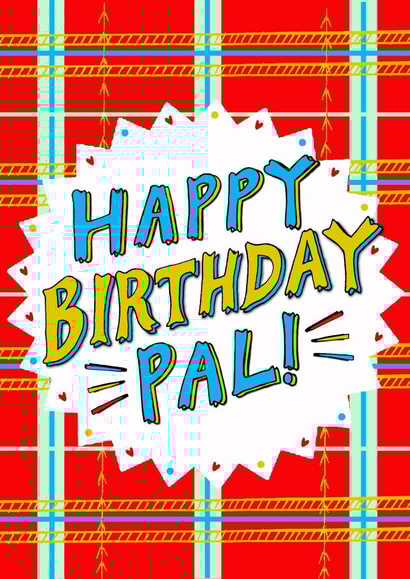 Happy Birthday Pal! Greetings Card created by Claire Barclay