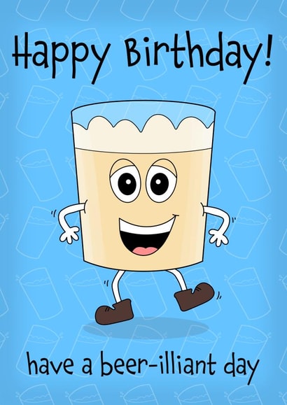 Happy Birthday have a beer-illiant day created by Carla Winter