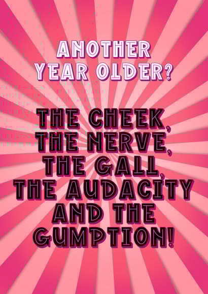 Another Year Older? The Cheek, The Nerve - RuPaul's Drag Race Birthday Card created by Drag Apparel