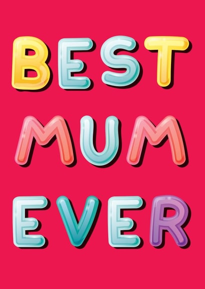 Best Mum Ever. Cute Birthday or Mother's Day Card  created by Exquisite Studio
