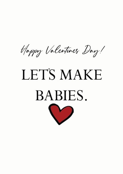 Let's Make Babies. Happy Valentines Day! created by Stephanie Raeburn Designs