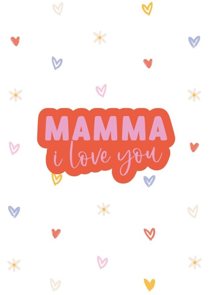 Mamma I love you created by The Posh Paper co.