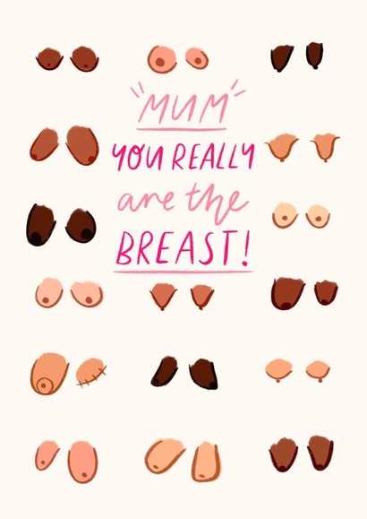 'Mum, you really are the breast!' Cheeky Funny Pun Feminist Mothers Day created by Flourish Paperworks