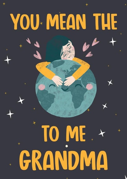 Heartfelt Mothers Day Card - Grandma - Space - You Mean The World To Me Grandma created by Nidd And Rigg!