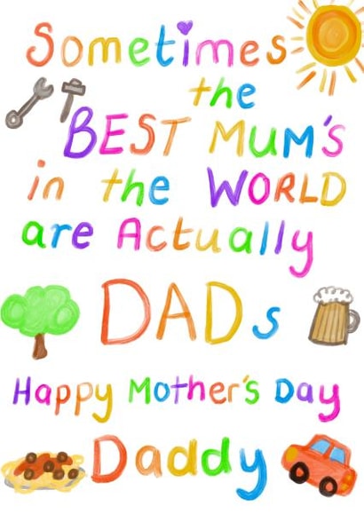 Happy Mothers Day Dad Happy Mothers Day Dad! | Thortful