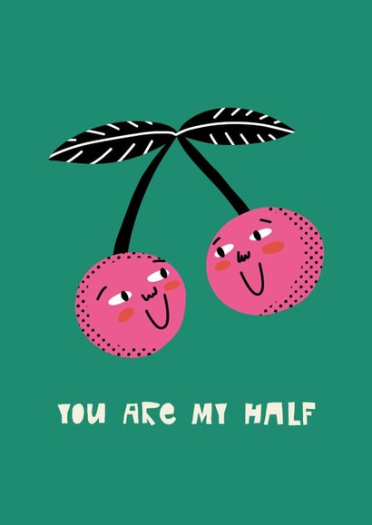 You are my half Valentine's card created by Bubble Beanie