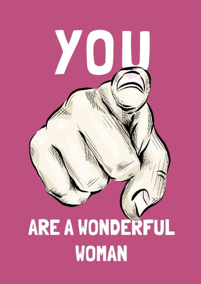 You are a wonderful woman valentine, friendship, positivity card created by Pogle & Twink