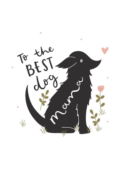 Best Dog Mama Mother's Day Card created by Abbie Imagine