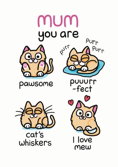 Cute Mothers Day Card - Mum - From The Cat - Mum You Are Pawsome created by Doodlesworth
