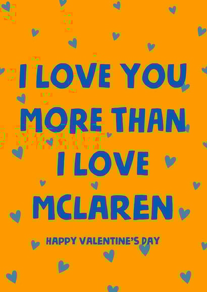 I love you more than I love mclaren created by Millie Stockill