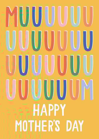 Funny Typography Mothers Day Card - Mum - Muuuuuuuuuuum Happy Mother's Day created by Jessica Harvey