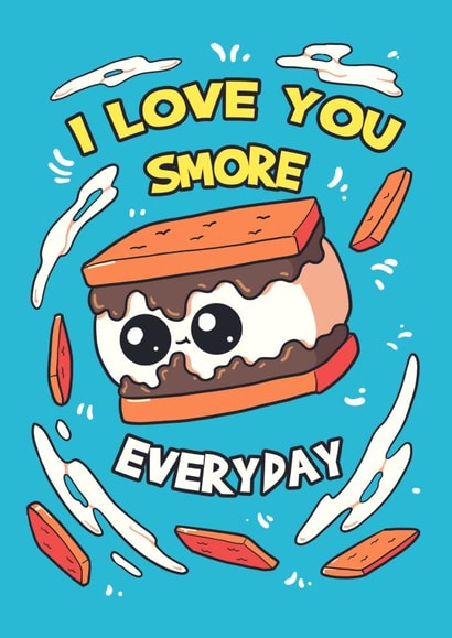I Love You Smore Everyday created by Sundiva Designs