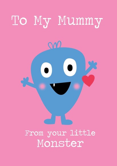 Cute Mothers Day Card - Mummy - To My Mummy From Your Little Monster created by Memelou