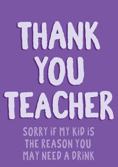 Funny Thank You Teacher Card. Teacher Drinking Rude Naughty Card created by Tia Russell