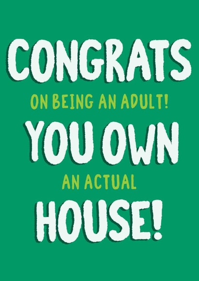 Funny new house card. Congrats on owning an house. Mortgage Card created by Tia Russell