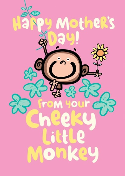 Cute Mothers Day Card - Mum - Happy Mothers Day From Your Cheeky Little Monkey created by Pink wink