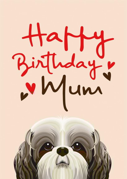 Shih Tzu Birthday Card for Mum created by Diva Doodle Designs
