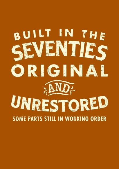 Built In The Seventies - Original and Unrestored  created by Duke & Sons