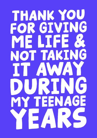 Mothers Day Card -  Giving Me Life Not Taking It Away During My Teenage Years created by Studio Doodles